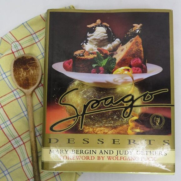Spago Desserts Cookbook Mary Bergin Judy Gethers Hardback Cook Book 1994 1st Ed - Picture 1 of 10